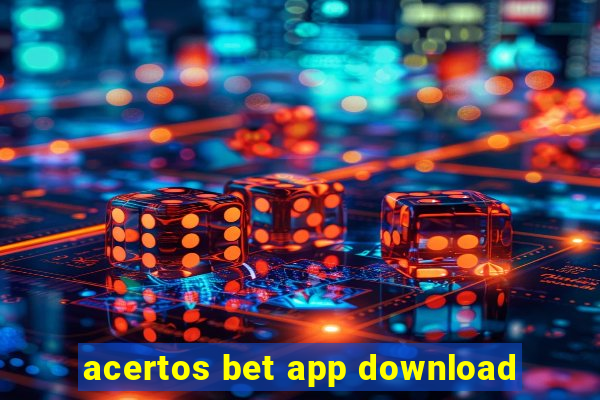 acertos bet app download